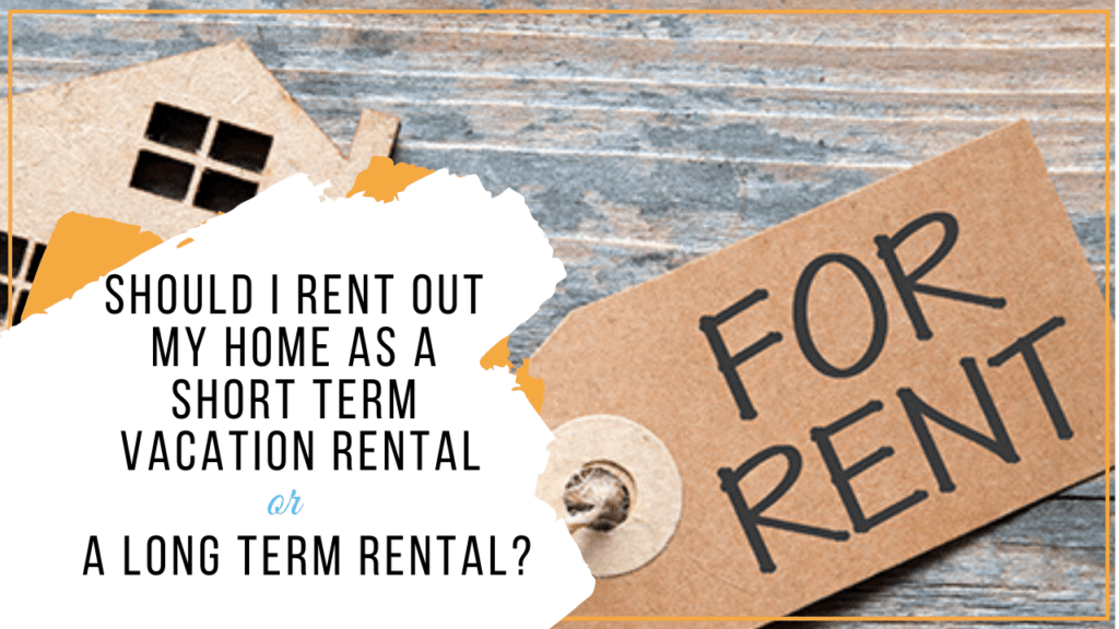 Should I Rent Out My Home as a Short Term Vacation Rental or a Kona Long Term Rental?